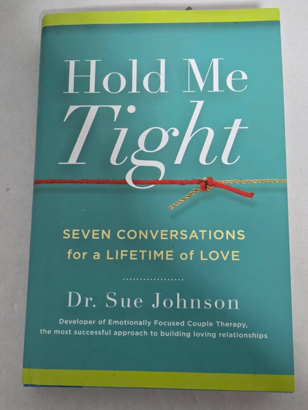 Hold Me Tight Dr Sue Johnson Hardcover First Edition Relationship Book